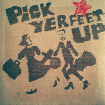 Pick Yer Feet Up